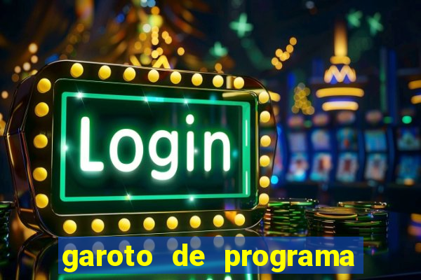 garoto de programa zona leste